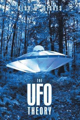 Alan W Staves, Alan W. Staves - UFO Theory, Häftad