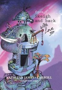 bokomslag From Skeigh and Back . . . . . . . . with Love