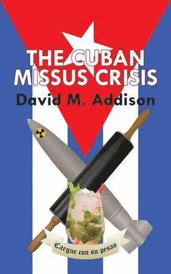David M Addison, David M. Addison - Cuban Missus Crisis, Häftad