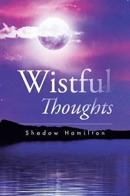 Wistful Thoughts 1