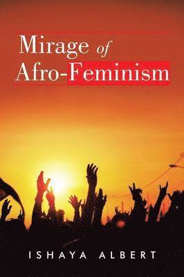 Mirage of Afro-Feminism 1