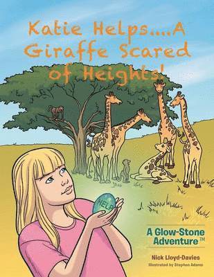 Nick Lloyd-Davies - Katie Helps....A Giraffe Scared of Heights!, Häftad