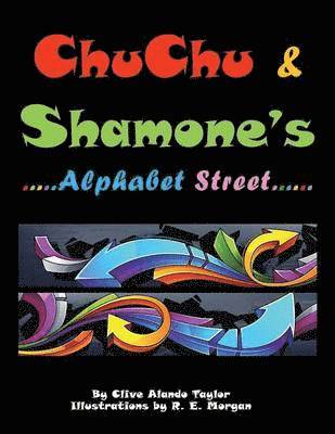 Clive Alando Taylor - CHU CHU & SHAMONE'S Alphabet Street, Häftad