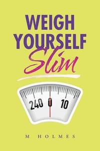 bokomslag Weigh Yourself Slim