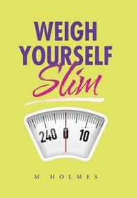 bokomslag Weigh Yourself Slim