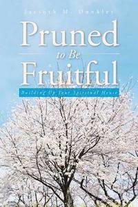 bokomslag Pruned to Be Fruitful