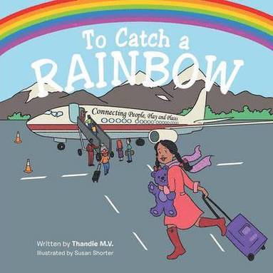bokomslag To Catch a Rainbow: Connecting People, Play, and Places
