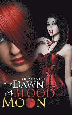 Louise Smith - Dawn of the Blood Moon, Inbunden