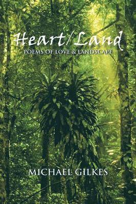 Michael Gilkes - Heart / Land, Häftad