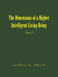 bokomslag Dimensions of a Higher Intelligent Living Being