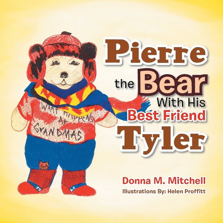 Pierre the Bear With His Best Friend Tyler 1