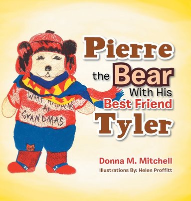 bokomslag Pierre the Bear With His Best Friend Tyler