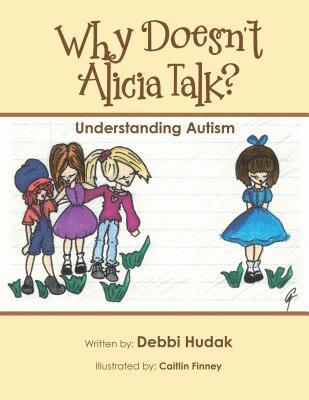 bokomslag Why Doesn't Alicia Talk?: Understanding Autism