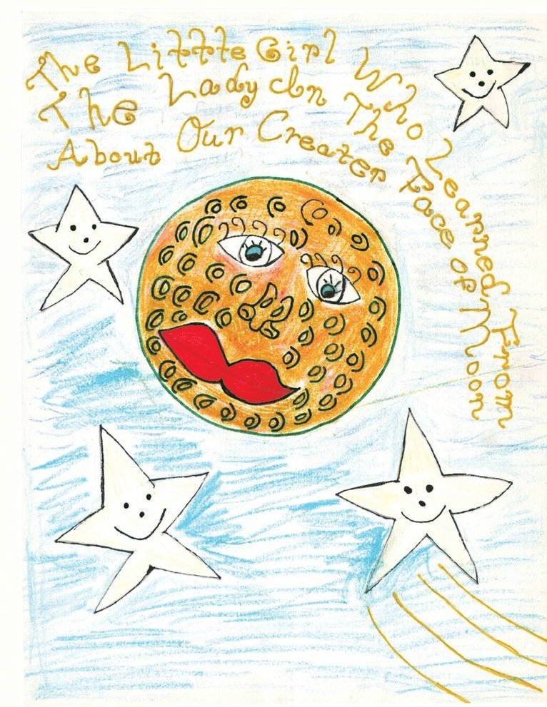 Little Girl Who Learned From The Lady In The Face of The Moon About Our Creator