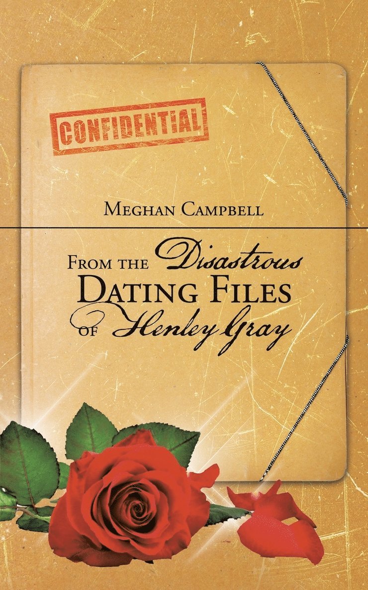 Meghan Campbell - From the Disastrous Dating Files of Henley Gray, Häftad