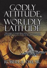 bokomslag Godly Attitude, Worldly Latitude