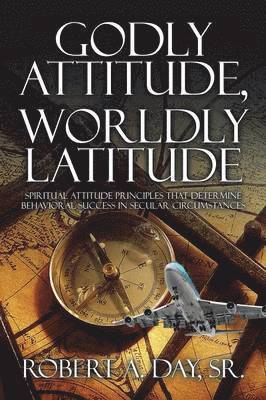 bokomslag Godly Attitude, Worldly Latitude