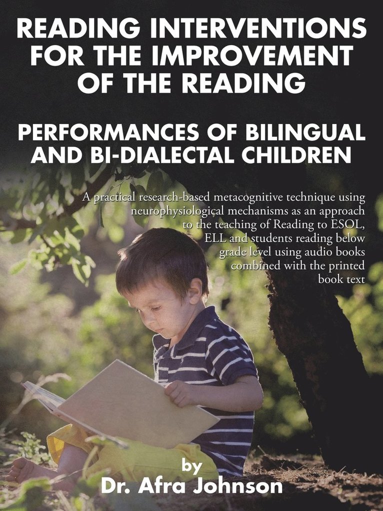 Reading Interventions for the Improvement of the Reading Performances of Bilingual and Bi-dialectal Children 1