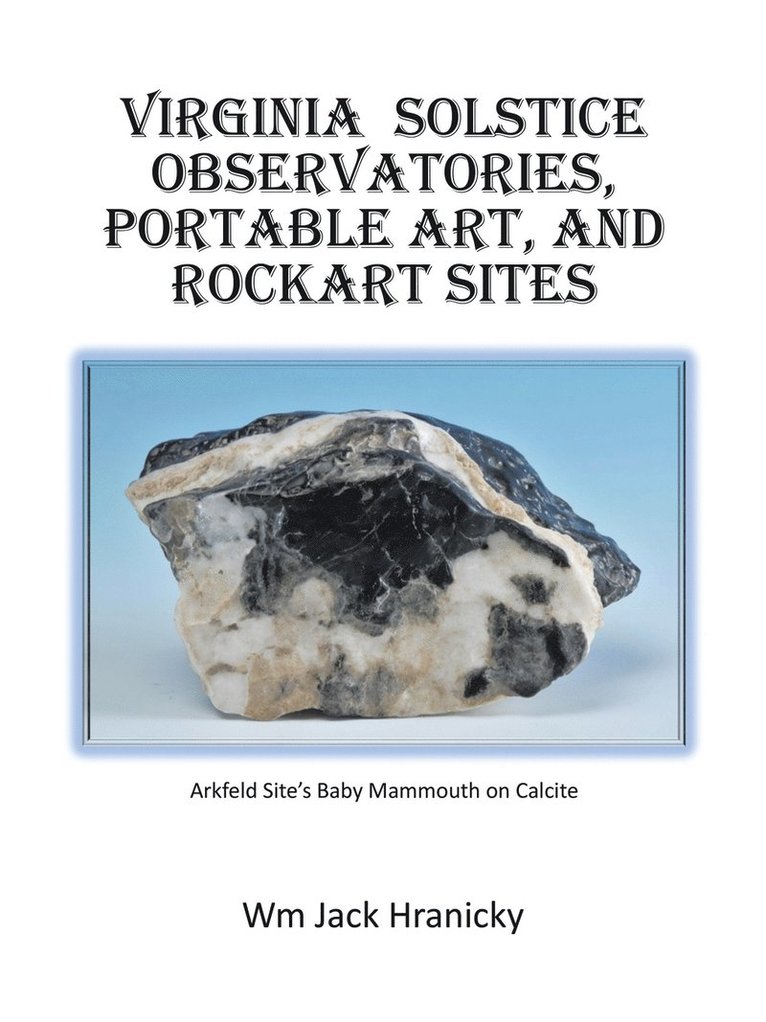 Virginia Solstice Observatories, Portable Art, and Rockart Sites 1