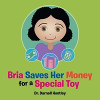 bokomslag Bria Saves Her Money for a Special Toy