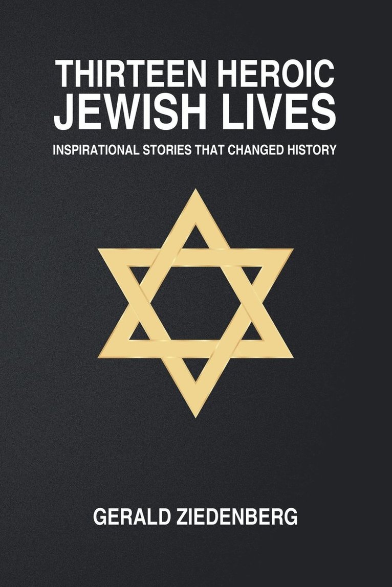 Gerald Ziedenberg - Thirteen Heroic Jewish Lives, Häftad