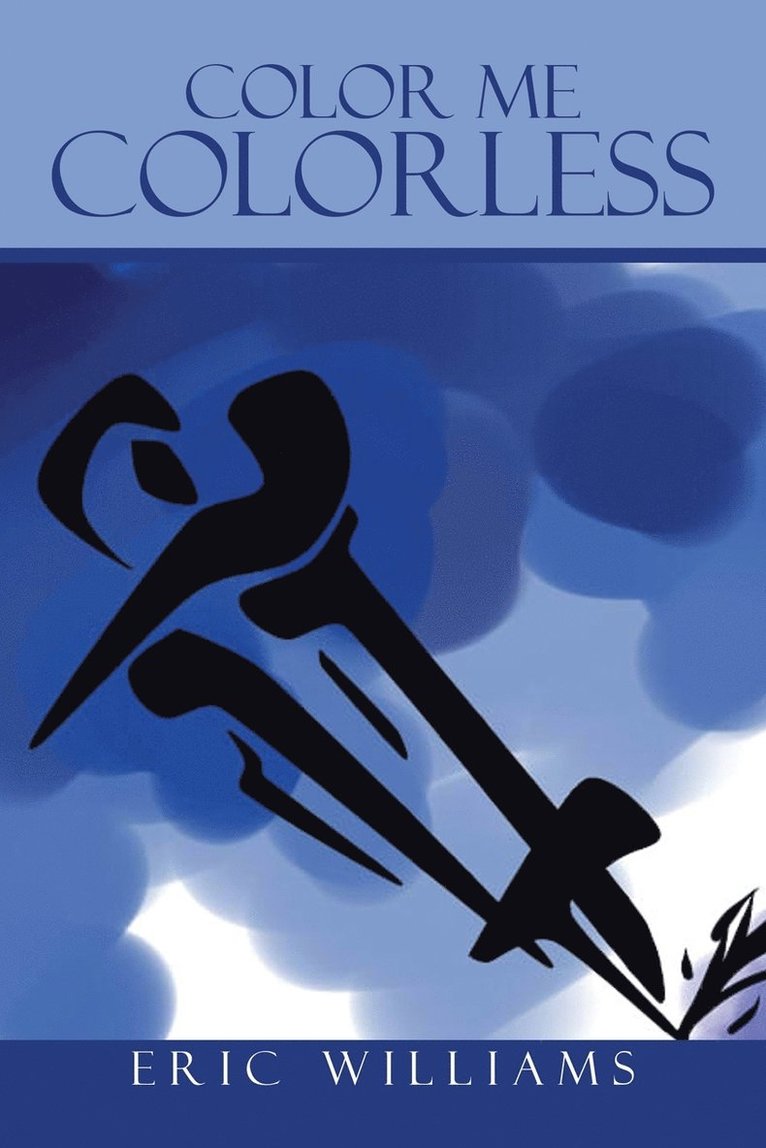 Eric Williams - Color Me Colorless, Häftad
