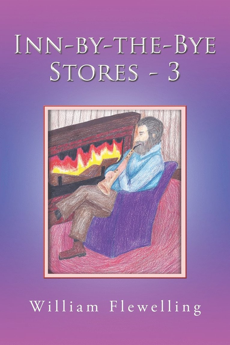 William Flewelling - Inn-by-the-Bye Stores - 3, Häftad