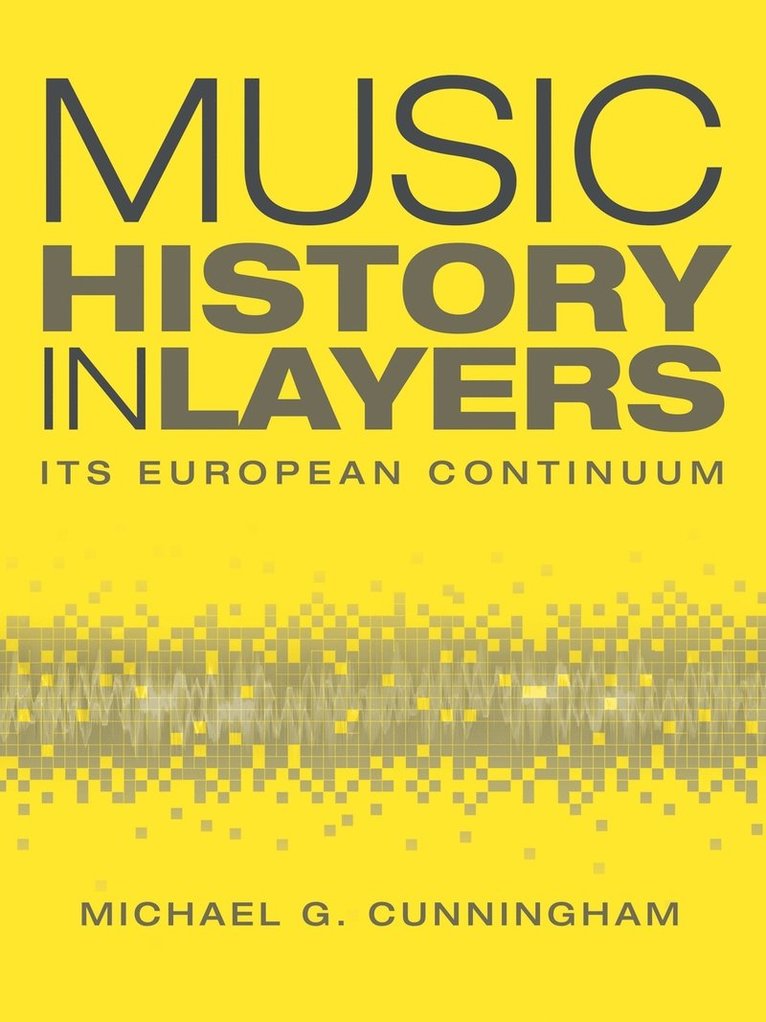 Michael G Cunningham, Michael G. Cunningham - Music History in Layers, Häftad
