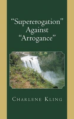 &quot;Supererogation&quot; Against&quot; Arrogance&quot; 1