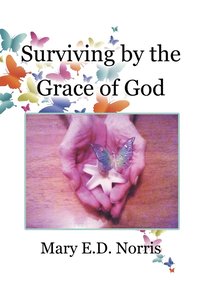 bokomslag Surviving by the Grace of God