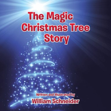 William Schneider - Magic Christmas Tree Story, Häftad