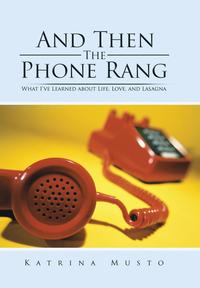 bokomslag And Then The Phone Rang