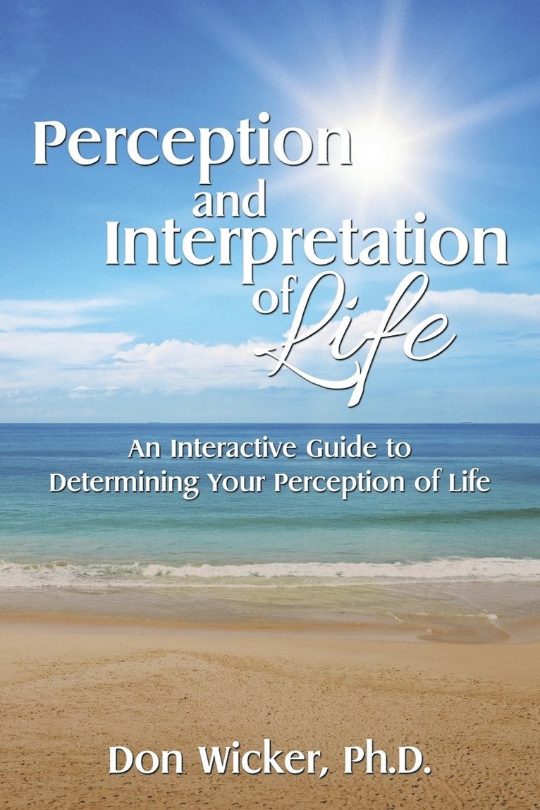 Perception and Interpretation of Life 1