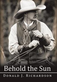 bokomslag Behold the Sun