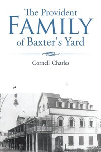 bokomslag The Provident Family of Baxter's Yard