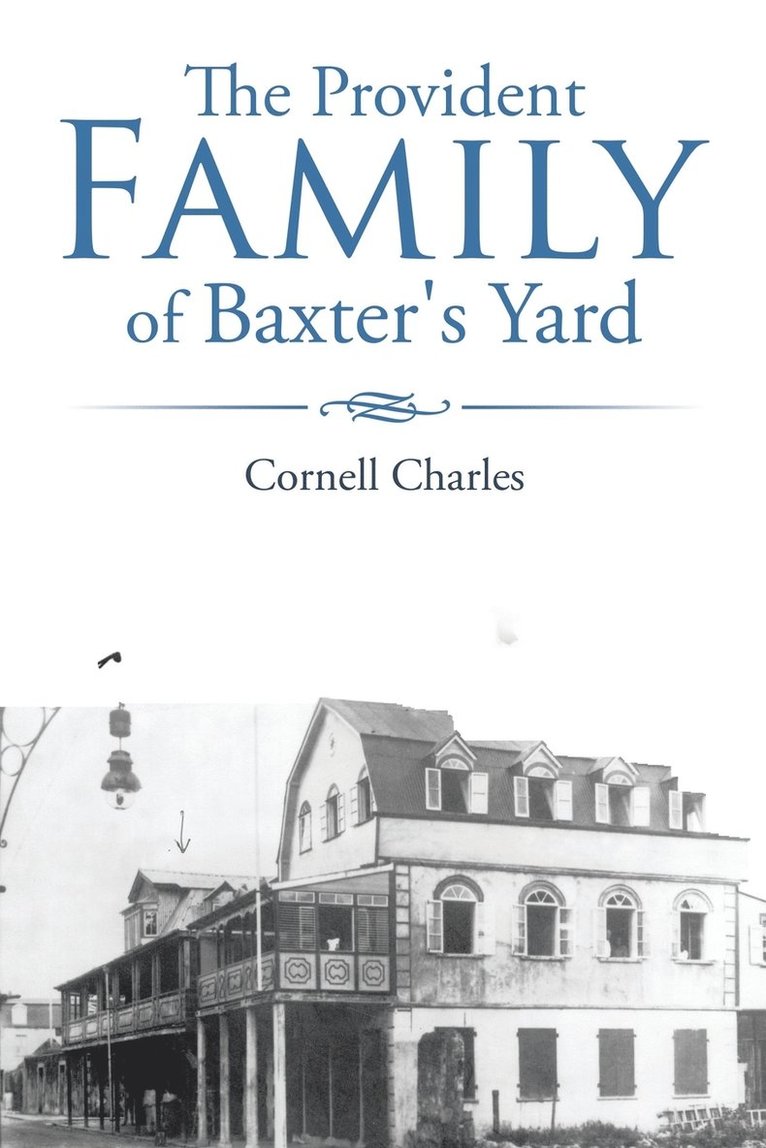 The Provident Family of Baxter's Yard 1