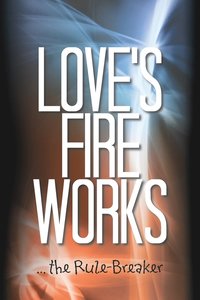 bokomslag Love's Fire Works