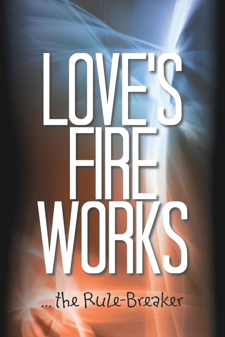 Love's Fire Works