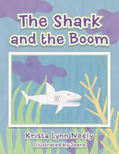 bokomslag Shark and the Boom