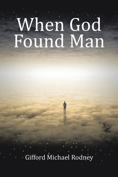 bokomslag When God Found Man