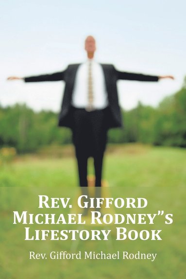 bokomslag Rev. Gifford Michael Rodney"s Lifestory Book