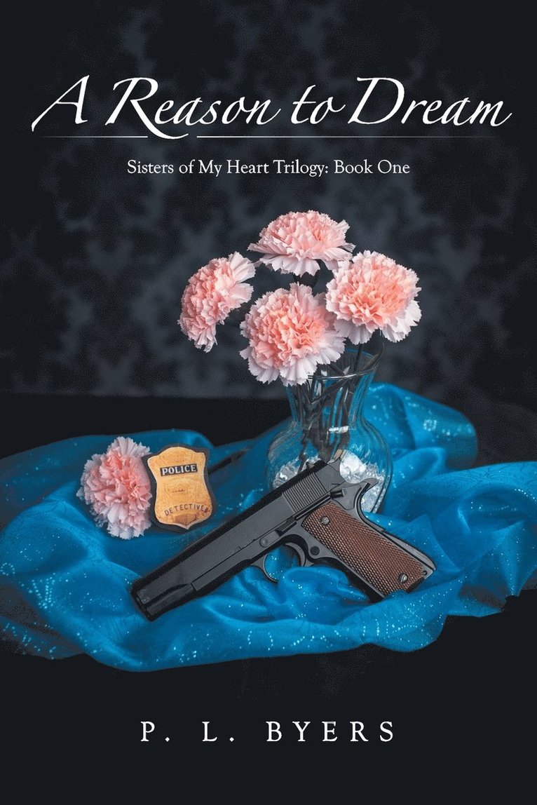 P L Byers, P. L. Byers - Reason to Dream, Häftad