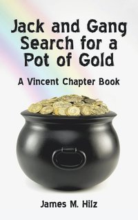 bokomslag Jack and Gang Search for a Pot of Gold