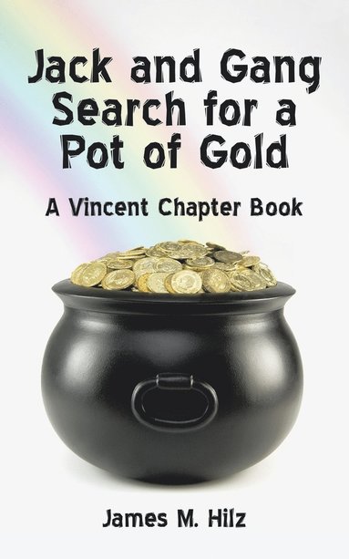 bokomslag Jack and Gang Search for a Pot of Gold