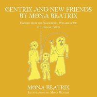 bokomslag Centrix and New Friends by Mona Beatrix