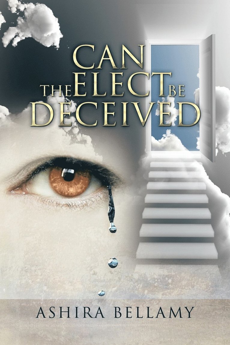 Can the Elect Be Deceived 1