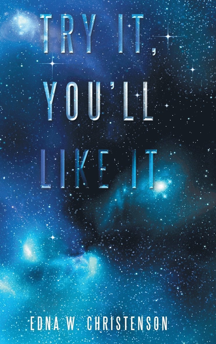 Try It, You'll Like It