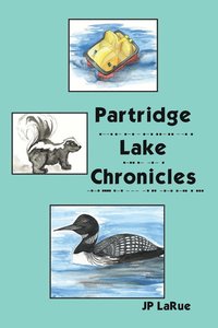 bokomslag Partridge Lake Chronicles