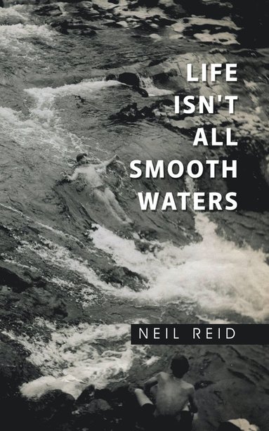 Neil Reid - Life Isn't All Smooth Waters, Häftad