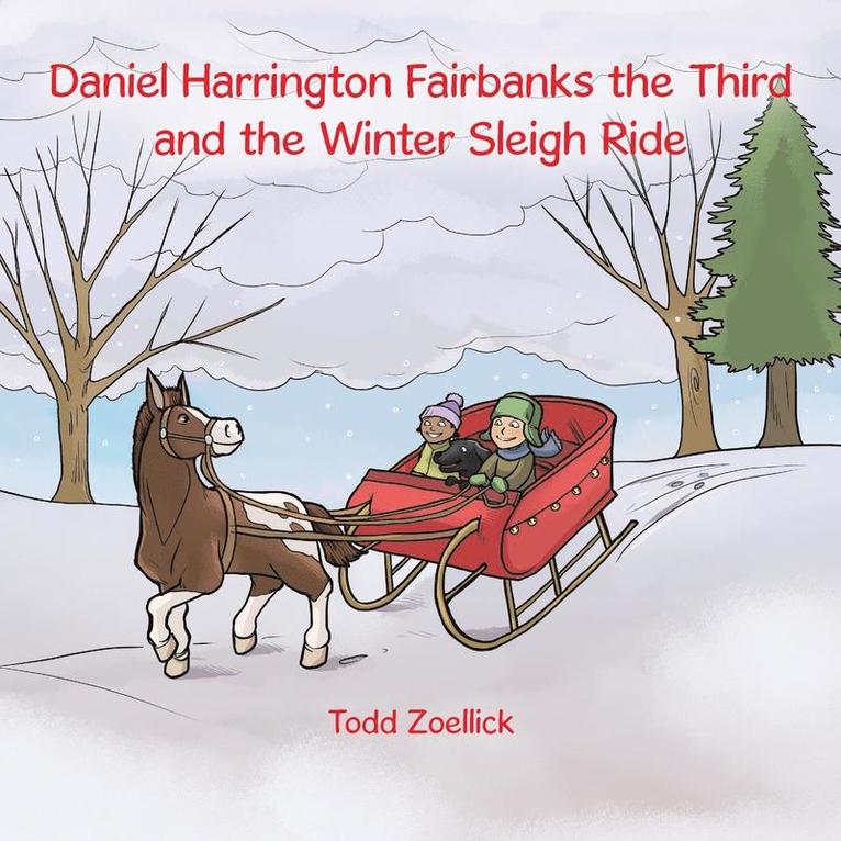 Daniel Harrington Fairbanks the Third and the Winter Sleigh Ride 1